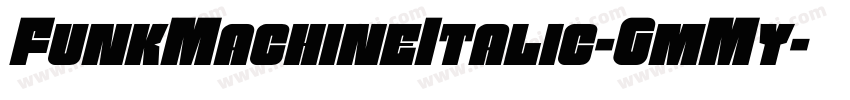 FunkMachineItalic-GmMy字体转换