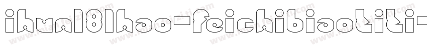 ihun181hao-feichibiaotiti字体转换