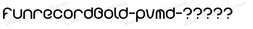 FunrecordBold-pvmd字体转换