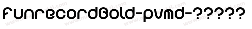 FunrecordBold-pvmd字体转换