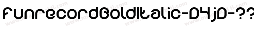 FunrecordBoldItalic-D4jD字体转换