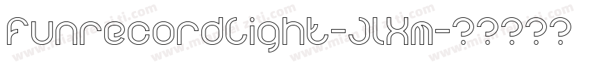 FunrecordLight-JlXm字体转换