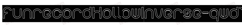 FunrecordHollowInverse-qwd1字体转换