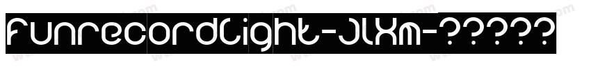 FunrecordLight-JlXm字体转换