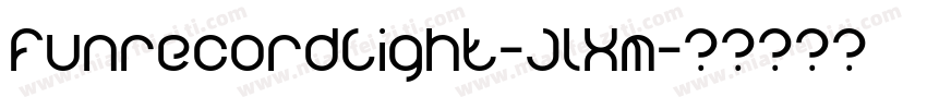 FunrecordLight-JlXm字体转换