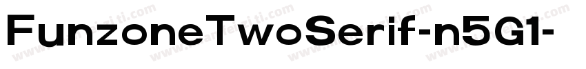 FunzoneTwoSerif-n5G1字体转换