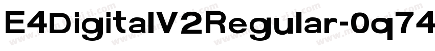 E4DigitalV2Regular-0q74字体转换