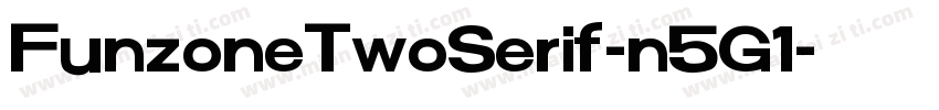 FunzoneTwoSerif-n5G1字体转换