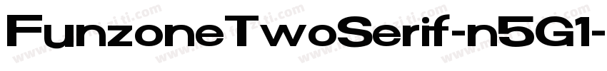 FunzoneTwoSerif-n5G1字体转换
