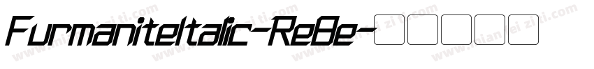 FurmaniteItalic-Re8e字体转换