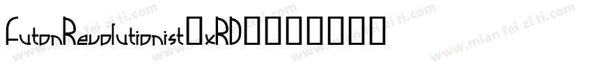 FutonRevolutionist-xRD8字体转换