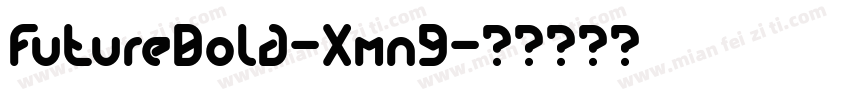FutureBold-Xmn9字体转换