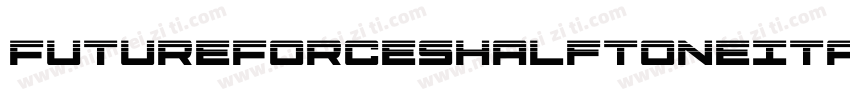 FutureForcesHalftoneItalic-EvYj字体转换