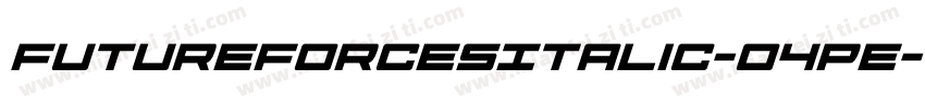 FutureForcesItalic-O4Pe字体转换