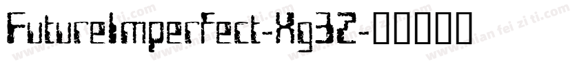 FutureImperfect-Xg3Z字体转换