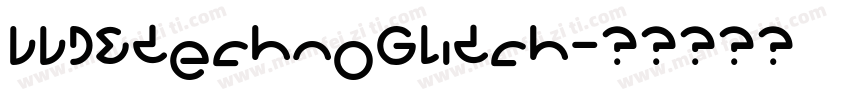 LLDEtechnoGlitch字体转换
