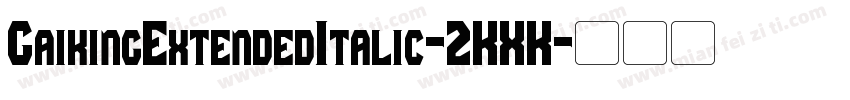 GaikingExtendedItalic-2KXK字体转换