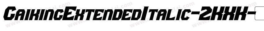 GaikingExtendedItalic-2KXK字体转换