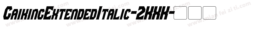 GaikingExtendedItalic-2KXK字体转换