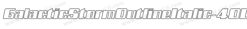 GalacticStormOutlineItalic-4OD9字体转换