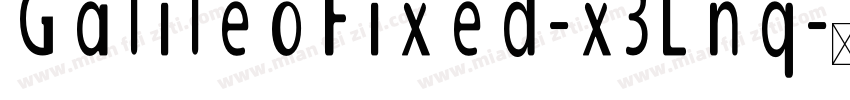 GalileoFixed-x3Lnq字体转换