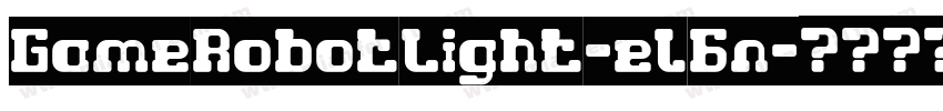 GameRobotLight-el6n字体转换