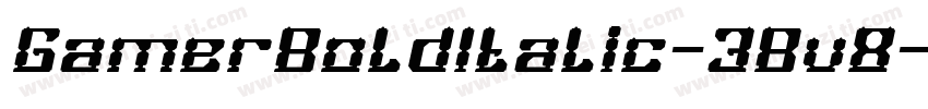 GamerBoldItalic-3Bv8字体转换