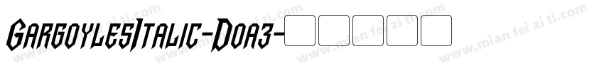 GargoylesItalic-Doa3字体转换