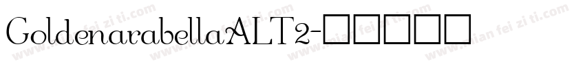 GoldenarabellaALT2字体转换