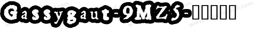 Gassygaut-9MZ5字体转换