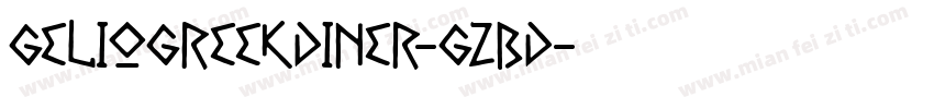 GelioGreekDiner-GZBD字体转换