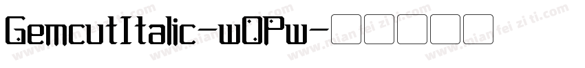 GemcutItalic-wOPw字体转换