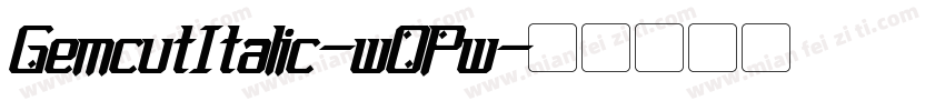 GemcutItalic-wOPw字体转换