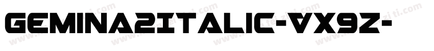 Gemina2Italic-VX9z字体转换