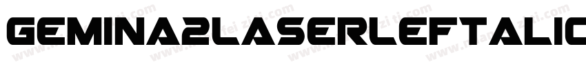 Gemina2LaserLeftalic-5eGB字体转换