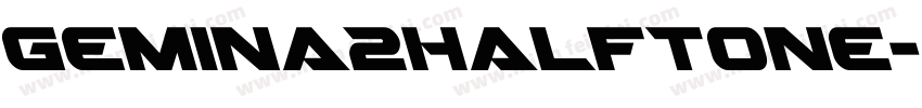 Gemina2Halftone-AVvL字体转换