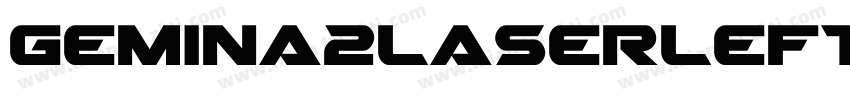 Gemina2LaserLeftalic-5eGB字体转换