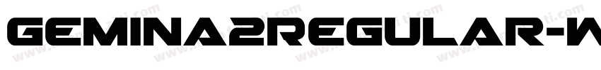 Gemina2Regular-WglE字体转换