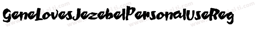 GeneLovesJezebelPersonalUseRegular-3zanM字体转换