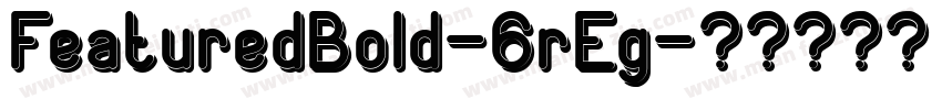FeaturedBold-6rEg字体转换