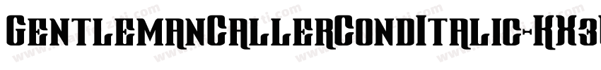 GentlemanCallerCondItalic-KX3W字体转换