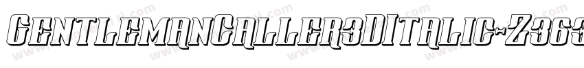 GentlemanCaller3DItalic-Z363字体转换