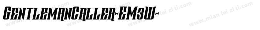 GentlemanCaller-EM3W字体转换