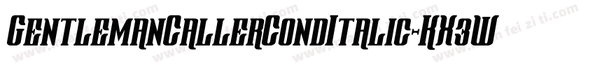 GentlemanCallerCondItalic-KX3W字体转换