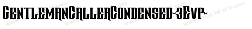 GentlemanCallerCondensed-3Evp字体转换