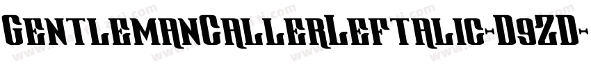 GentlemanCallerLeftalic-D9ZD字体转换