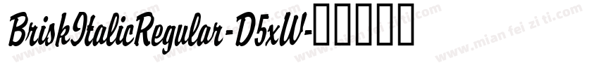 BriskItalicRegular-D5xW字体转换