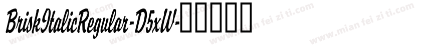 BriskItalicRegular-D5xW字体转换