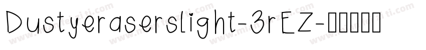 Dustyeraserslight-3rEZ字体转换