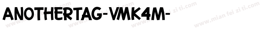 AnotherTag-vmK4M字体转换